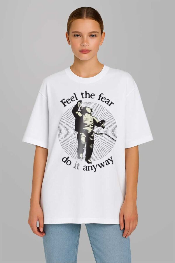 Feel The Fear Women Oversized T-shirt