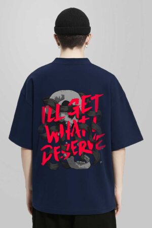 I Deserve Men Oversized T-shirt